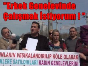 'Erkek genelevinde çalışmak istiyorum!'