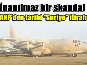 İnanılmaz bir skandal, AKP’den tarihi “Suriye” itirafı