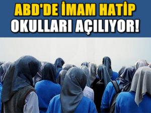 ABD'de İmam Hatipler açılıyor!