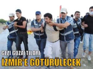 Gezi Gözaltıları İzmir'e Götürülecek