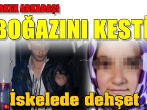 Tartıştığı Kız Arkadaşının Boğazını Kesti
