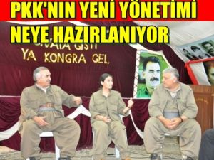 PKK'nın Yeni Yönetimi neye hazırlanıyor ?