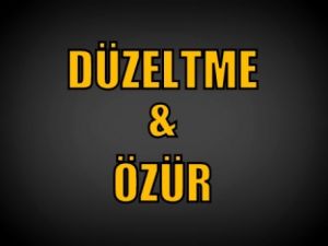 Düzeltme & Özür