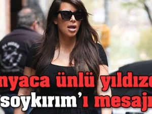 Kim Kardashian'dan soykırım mesajı!