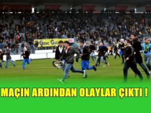 Maçın ardından olaylar çıktı
