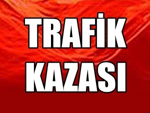 FECİ KAZA: 2 ÖLÜ, 3 YARALI