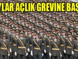 Askerler açlık grevine başlıyor