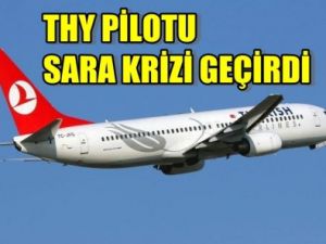 THY pilotu sara krizi geçirdi