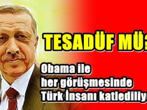 Erdoğan Ne Zaman Obama ile Görüşmeye Gitse Yurttaşlarımız Katlediliyor!