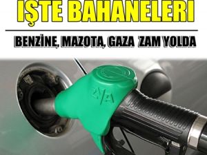 Benzine Mazota Gaza Elektiriğe ZAM yolda