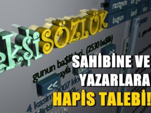 Ekşi Sözlük'ün sahibine ve yazarlarına hapis talebi!