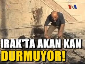 Irak'ta akan kan durmuyor!