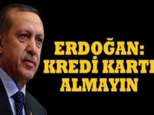 'Kredi kartı almayın'