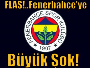 Flaş!.. Fenerbahçe'ye büyük şok!