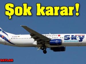 Sky Airlines'tan şok karar!