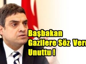 Başbakan Gazilere Verdiği Sözü Unuttu