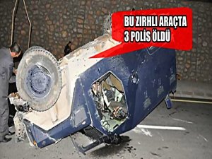 İŞTE 3 POLİSİN ŞEHİT OLDUĞU ZIRHLI ARAÇ