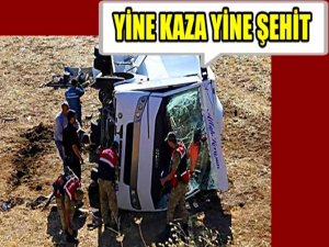 YİNE ASKERİ ARAÇ KAZASI YİNE ŞEHİT ACISI