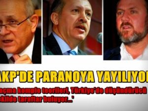 'AKP'de paranoya yayılıyor'