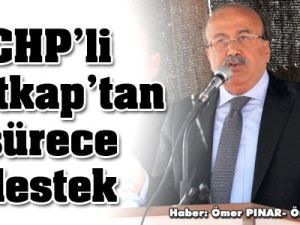 CHP'li Matkap'tan sürece destek