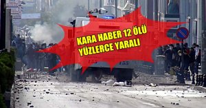 ÖLÜ SAYISI 12'E YÜKSELDİ