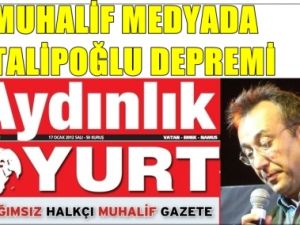 Muhalif Basında Tayfun Talipoğlu Depremi !