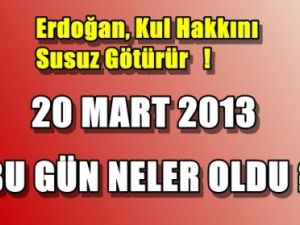 Erdoğan 'Kul Hakkını Susuz Götürür'