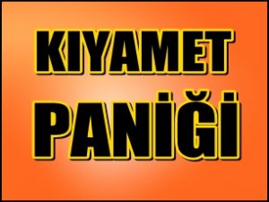 HRİSTİYAN DÜNYADA KIYAMET PANİĞİ