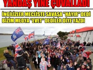 İNGİLİZ Parlamento'su SAVAŞA HAYIR dedi, Türk Medyası EVET Yazdı