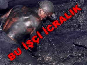 Maden İşçilerinin %11 i İcralık