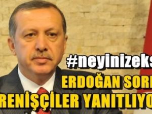 #neyinizeksik: Erdoğan sordu, direnişçiler yanıtlıyor!