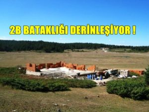 2B bataklığı derinleşiyor!