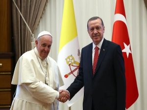 ERDOĞAN PAPA’YLA HER KONUDA HEMFİKİR
