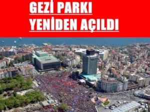 Gezi Parkı Tekrar Açıldı