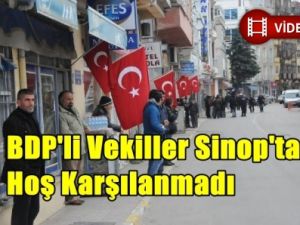 BDP'li Vekillere Sinop'tan Sert Tepki
