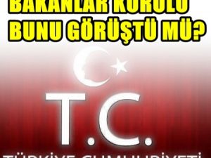 Bakanlar Kurulunda T.C. Kaldırılsın Toplantısı