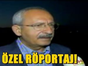 Kılıçdaroğlu ile özel röportaj!