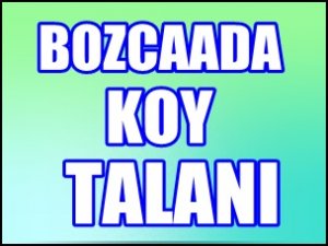 DEVLET BOZCAADA'YI KİRALIYOR