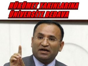 Hükümet Yakınlarına Üniversite Bedava