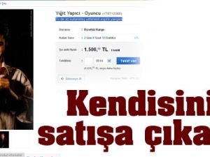 Kendisini internetten satışa çıkardı