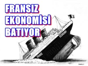 Fransız Ekonomisi Batıyor !