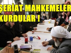 Suriye'de Şeriat Mahkemeleri Kuruldu !