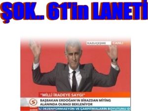 ŞOK.. 61'in Laneti