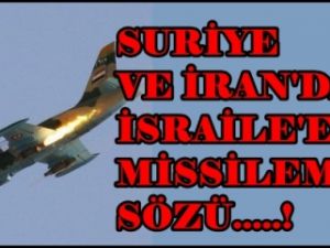 İran Ve Şam'dan İsrail'e Misilleme Sözü