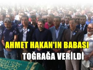 Ahmet Hakan'ın babası toprağa verildi