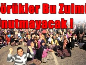 Yörükler, karısına kızına reva görülen 2B zulmünü unutmayacak!