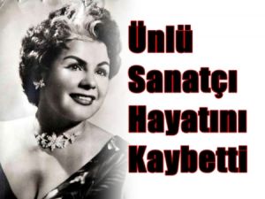 Ünlü sanatçı hayatını kaybetti