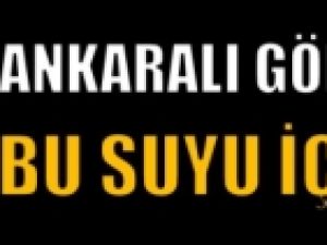 Ankaralı Gökçek'e inanıp bu suyu içer mi?