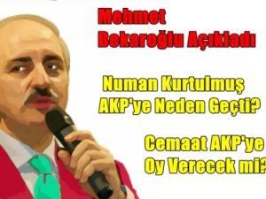 Bekaroğlu açıkladı; Numan Kurtulmuş AKP'ye Neden Geçti?