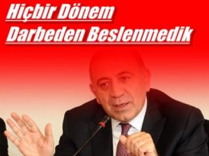 Gürsel Tekin:Hiçbir Dönem Darbeden Beslenmedik